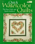 Quick Watercolor Quilts by Dina Pappas (1999, Paperback)