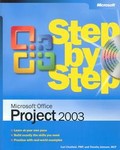 Microsoft Office Project 2003 Step by Step (Book and CD-ROM edition)
