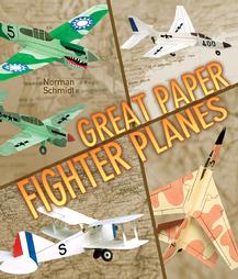 Great Paper Fighter Planes by Norman Schmidt (2004, Hardcover)