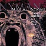 Noises, Sounds & Sweet Airs by Michael Nyman (CD, May-1995, London/Decca Argo)