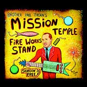 Mission Temple Fireworks Stand by Paul Thorn (CD, Aug-2002, Back Porch Music)