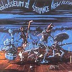 Strange New Flesh by Colosseum (CD, Castle Communications import)
