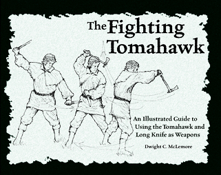 The Fighting Tomahawk by Dwight C. McLemore (2004, Book, Illustrated)