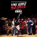 You Got Served by B2K (CD, Dec-2003, Epic USA)