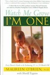 Watch Me Grow by Maureen O'Brien Ph.D., Sherill Tippins (2000, Hardcover, Illustrated)