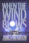 When the Wind Blows by James Patterson 1998 1st ED