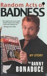 Random Acts of Badness by Danny Bonaduce (2002, Paperback, Reprint)