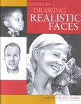 Secrets to Drawing Realistic Faces by Carrie Parks (2003, Paperback)