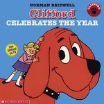 Clifford Celebrates the Year by Norman Bridwell (2002, Hardcover)