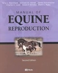 Manual of Equine Reproduction by Charles C. Love, Dickson D. Varner, J. Schumacher, James Schumacker, Sherri L. Rigby, Steven P. Brinsko, Terry L. Blanchard (2002, Paperback, Subsequent Edition)