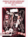 Indian Silver Jewelry of the Southwest, 1868-1930 by Lawrence Phillip Frank, Millard J. Holbrook II (1997, Paperback)