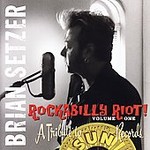 Rockabilly Riot, Vol. 1: A Tribute to Sun Records by Brian Setzer (CD, Jul-2005, Surfdog Records)