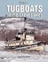 Book: Tugboats of the Great Lakes Franz Von Riedel, Paperback