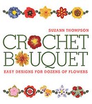 Crochet Bouquet by Suzann Thompson (2008, Paperback)