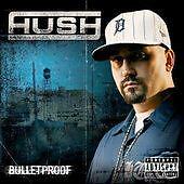album hush bulletproof
