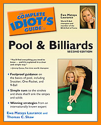 The Complete Idiot's Guide To Pool And Billiards by Ewa Mataya Laurance, Thomas C. Shaw (2004, Paperback)
