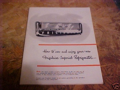 1950 FRIGIDAIRE IMPERIAL REFRIGERATOR USE & CARE MANUAL  
