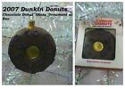 2007 Dunkin Donuts Coffee Chocolate Donut / Candy Glass Christmas Ornament 