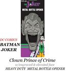 BATMAN JOKER - Clown Prince of Crime  METAL BOTTLE OPENER  HEAVY DUTY DC COMICS 